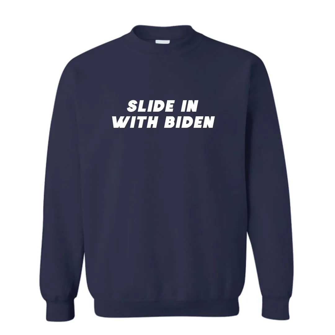SLIDE IN WITH BIDEN [UNISEX CREWNECK SWEATSHIRT]