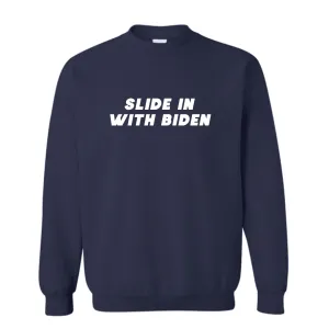 SLIDE IN WITH BIDEN [UNISEX CREWNECK SWEATSHIRT]