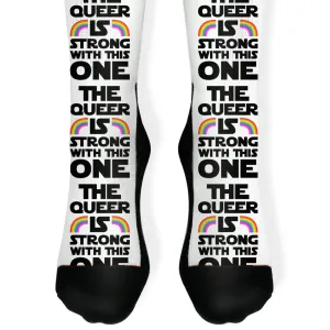 The Queer Is Strong With This One Socks